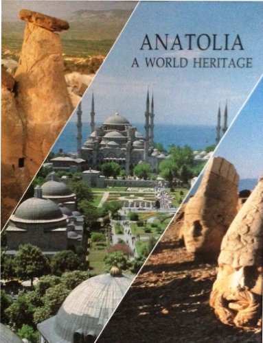 9789751708182: Anatolia, A World Heritage