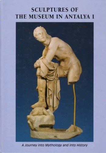 9789751716132: Sculptures of the Museum in Antalya I: A Journey into Mythology and into History