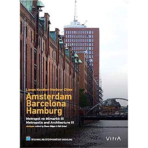 Harbour cities: Amsterdam, Barcelona, Hamburg = Liman kentleri: Amsterdam, Barcelona, Hamburg.