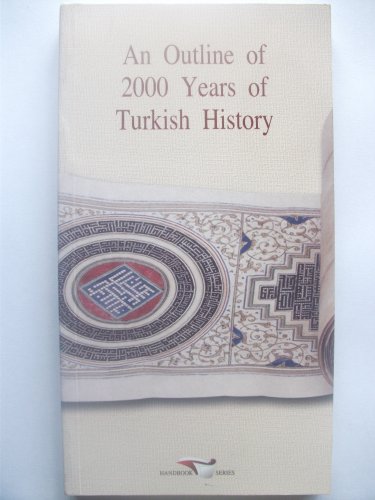 Beispielbild fr An Outline of 2000 Years of Turkish History zum Verkauf von Better World Books: West