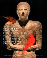 Imagen de archivo de Ten thousand years of Iranian civilization, two thousand years of common heritage. [Exhibition catalogue]. Topkapi Palace Museum, Imperial Stables, December 2, 2009 - February 5, 2010. a la venta por BOSPHORUS BOOKS