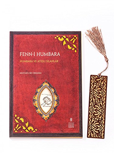 Stock image for Fenn-i humbara. Humbara ve atesli silahlar. (Inceleme - Metin - Tipkibasim). Prepared by Salim Ayduz, Samil Can. for sale by BOSPHORUS BOOKS