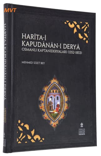 Beispielbild fr Harita-i Kapudanan-i Derya. Osmanli Kaptanideryalari (1352-1853). Prep. by Cemil Saglam. zum Verkauf von BOSPHORUS BOOKS