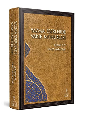 Stock image for Yazma eserlerde vakif muhurleri. Edited by Ahmet Cinar, Tenzile Derin Sahal. [Turkish and Arabic edition]. for sale by BOSPHORUS BOOKS