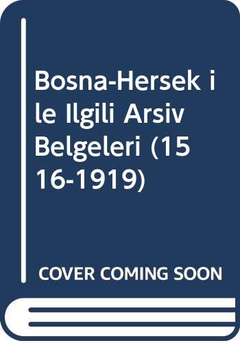 Imagen de archivo de Bosna-Hersek ile Ilgili Arsiv Belgeleri (1516-1919) a la venta por Istanbul Books