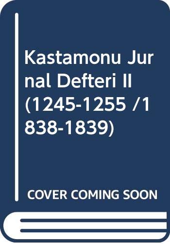 Imagen de archivo de Kastamonu Jurnal Defteri I (1252-1253/1836-1837)+II (1245-1255 /1838-1839) a la venta por Istanbul Books