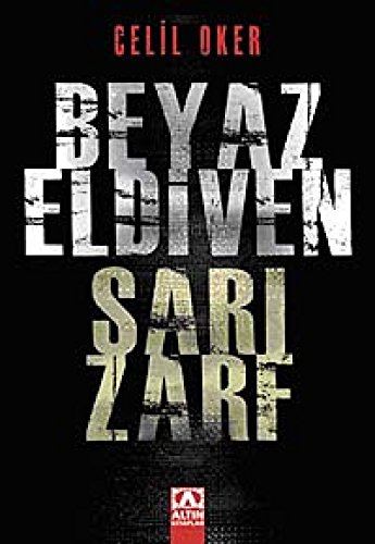 Stock image for BEYAZ ELD?VEN SARI ZARF for sale by WorldofBooks