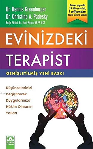 Stock image for Evinizdeki Terapist: D?ncelerinizi De?i?tirerek Duygular?n?za Hakim Olman?n Yollar? (Turkish Edition) for sale by GF Books, Inc.