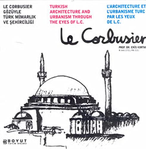 Imagen de archivo de Le Corbusier Gozuyle Turk Mimarlik ve Sehirciligi a la venta por Magus Books Seattle