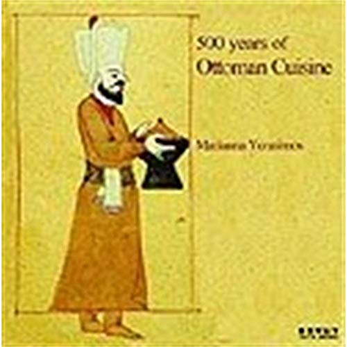 500 years of ottoman cuisine de marianna yerasimos pela b Ed. 2007 - Marianna Yerasimos