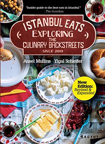 Istanbul eats. Exploring the culinary backstreets.