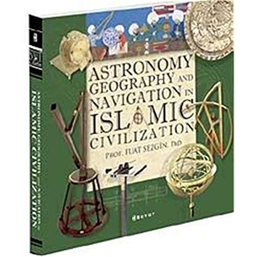 9789752307353: Astronomy, Geography and Navigations in Islamic Civilization