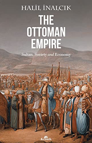 Stock image for The Ottoman Empire - Sultan, Society and Economy for sale by Irish Booksellers