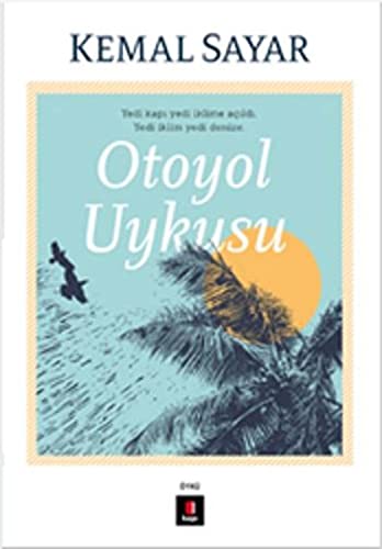 9789752448094: Otoyol Uykusu: Yedi kapı yedi iklime aıldı. Yedi iklim yedi denize.