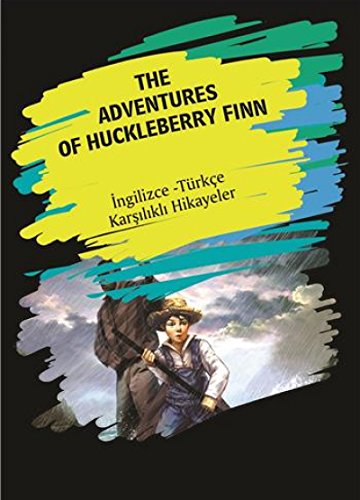 Stock image for The Adventures Of Huckleberry Finn (ingilizce -Turkce Karsilikli Hikayeler) for sale by ThriftBooks-Dallas