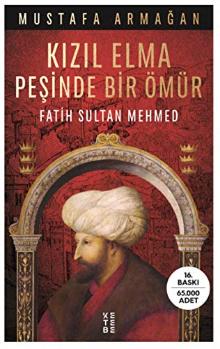 Stock image for Kizil Elma Pesinde Bir mr - Fatih Sultan Mehmed for sale by Istanbul Books