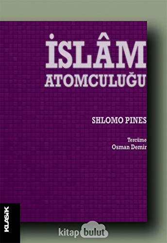 Beispielbild fr Islm atomculugu. [= Studies on Islamic atomism]. Translated by Osman Demir. zum Verkauf von Khalkedon Rare Books, IOBA