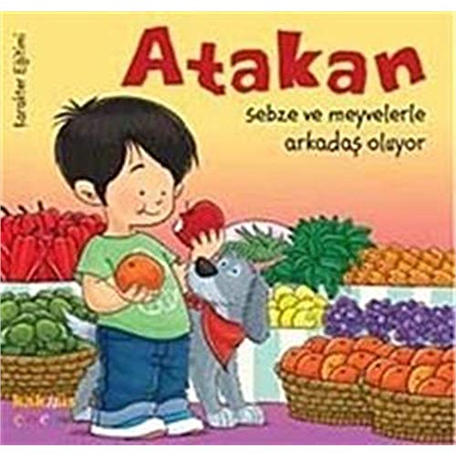 Stock image for ATAKAN SEBZE VE MEYVELERLE ARKADA? OLUYOR for sale by WorldofBooks