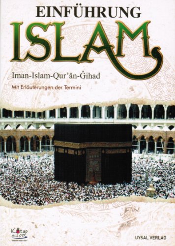 Beispielbild fr Einfhrung Islam. Iman-Islam-Qur`an-Gihad. Mit Erluterungen der Termini zum Verkauf von medimops