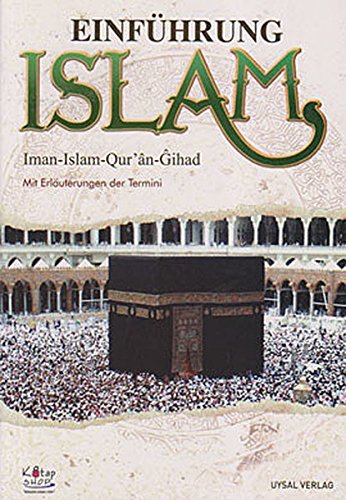 Beispielbild fr Einfhrung ISLAM / Iman Islam Quran Gihad mit Erluterungen der Termini zum Verkauf von medimops