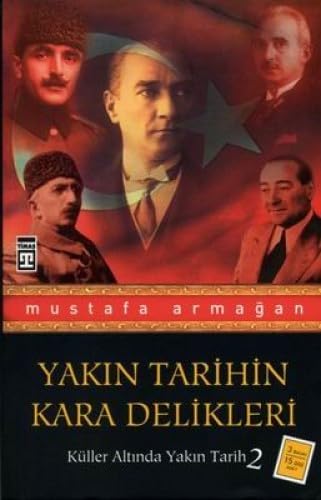 Beispielbild fr Kuller Altinda Yakin Tarih 2 - Yakin Tarihin Kara Delikleri zum Verkauf von HPB-Diamond