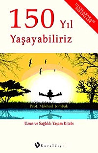 Beispielbild fr 150 Yil Yasayabiliriz: Uzun ve Saglikli Yasam Kitabi zum Verkauf von medimops