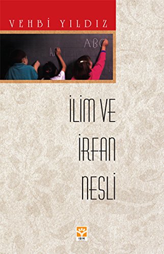 9789752781696: Ilim ve Irfan Nesli