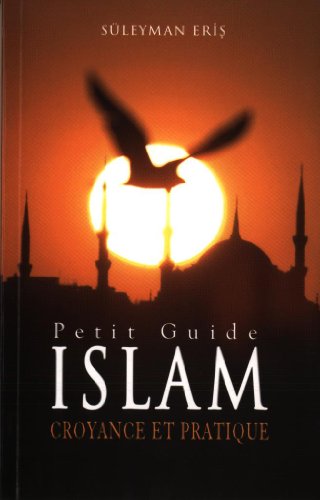 9789752782334: Petit Guide de l'Islam. Croyance et pratique.