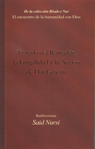 Beispielbild fr Tratado del Ramadn, la Frugalidad y la Accin de Dar Gracias zum Verkauf von Federico Burki