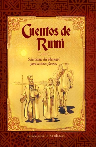 Beispielbild fr Cuentos de Rumi / Tales of Rumi: Selecciones del masnavi para lectores jovenes / Masnavi Picks for Young Readers zum Verkauf von medimops