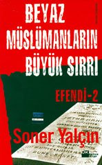 9789752934801: Beyaz Mslmanlarin Byk Sirri / Efendi 2