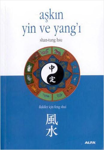 Beispielbild fr A?k?n Yin ve Yang'?: ?li?kiler ?in Feng Shui zum Verkauf von medimops