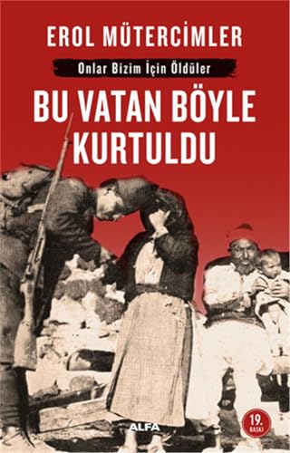 Stock image for Bu Vatan Byle Kurtuldu: Onlar Bizim Icin ldler for sale by Revaluation Books