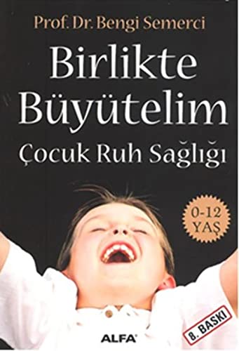 Stock image for Birlikte Bytelim: Cocuk Ruh Sagligi for sale by Revaluation Books