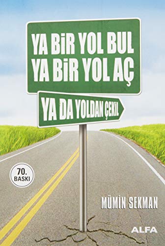 9789753162036: Ya Bir Yol Bul Ya Bir Yol Ac: Ya Da Yoldan Cekil