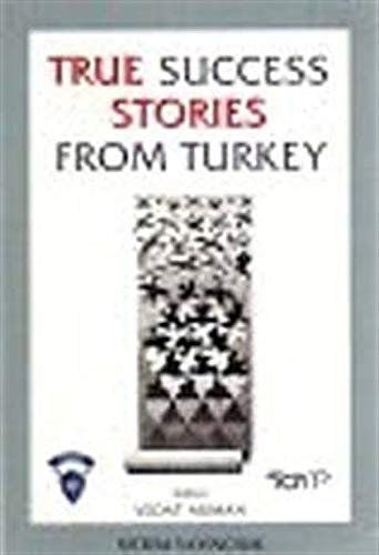 Beispielbild fr True success stories from Turkey. zum Verkauf von Khalkedon Rare Books, IOBA