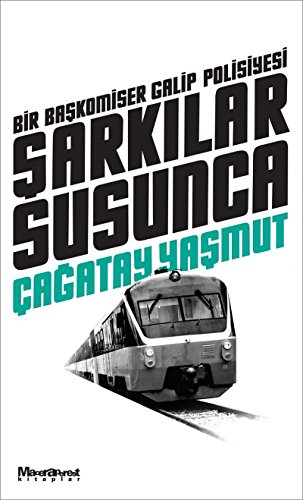 9789753296335: Şarkılar Susunca: Bir Başkomser Galip Polisiyesi