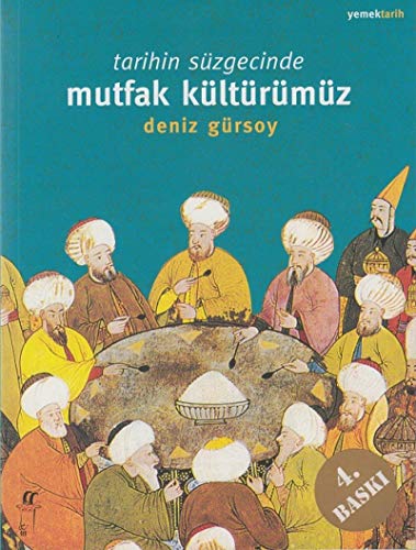 Tarihin Suzgecinde Mutfak Kulturumuz.