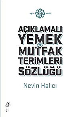 Açiklamali yemek ve mutfak terimleri sözlügü.