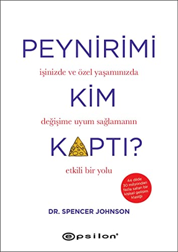 Beispielbild fr Peynirimi Kim Kapt??: ??inizde ve  zel Ya?am?n?zda De?i?ime Uyum Sa?laman?n Etkili Bir Yolu zum Verkauf von WorldofBooks