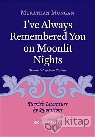 Stock image for I have Always Remembered You On Monnlit Nights(Mehtapli Gecelerde Hep Seni Andim) for sale by medimops