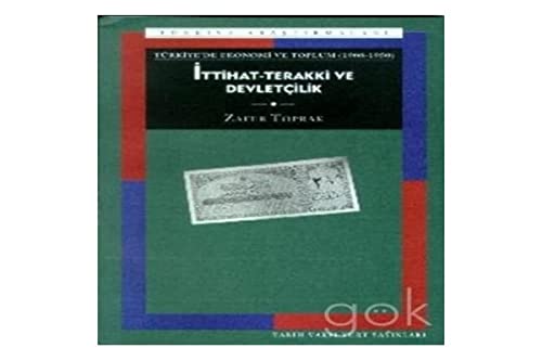 Stock image for Turkiye'de Ekonomi ve Toplum (1908 - 1950). Ittihat - Terakki ve Devletcilik. for sale by BOSPHORUS BOOKS