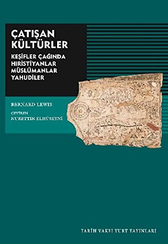 Stock image for Catisan kulturler: Kesifler caginda Hiristiyanlar, Muslumanlar, Yahudiler. for sale by BOSPHORUS BOOKS