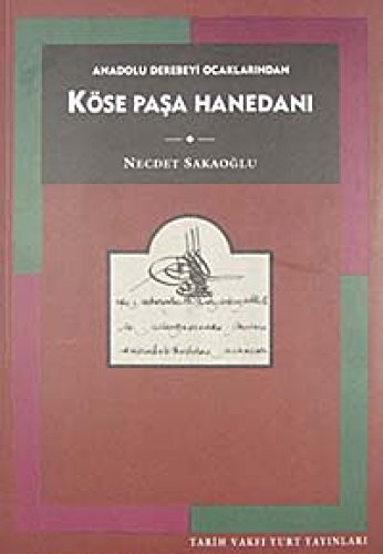 Stock image for Anadolu Derebeyi ocaklarindan Kse Pasa Hanedani. for sale by Khalkedon Rare Books, IOBA