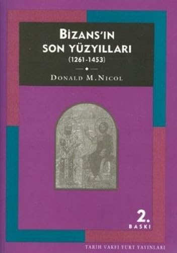 Bizans'in son yuzyillari (1261 - 1453).