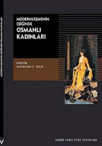 Stock image for Modernlesmenin esiginde Osmanli kadinlari. Prep. by Aysen Anadol. Translated by Necmiye Alpay. for sale by Khalkedon Rare Books, IOBA