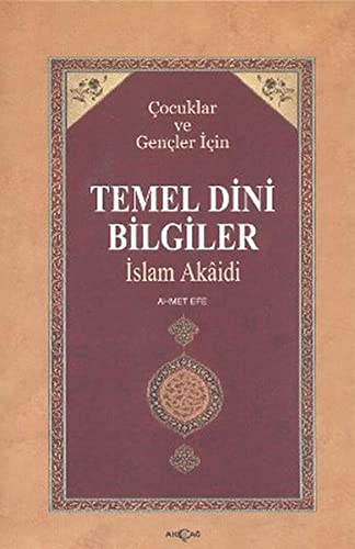 Stock image for Temel Dini Bilgiler: Cocuklar ve Gencler Icin - Islam Akaidi for sale by GF Books, Inc.