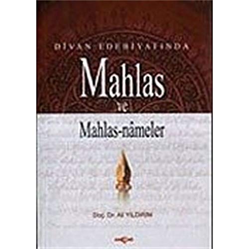 Stock image for Divan edebiyatinda mahlas ve mahlas-nameler. for sale by BOSPHORUS BOOKS