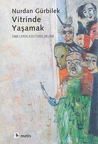 Imagen de archivo de Vitrinde Yasamak; 1980lerin Kltrel Iklimi a la venta por GreatBookPrices