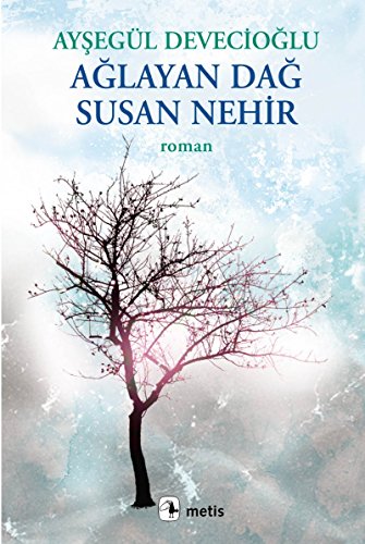 Aglayan Dag Susan Nehir